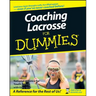 Coaching Lacrosse For Dummies