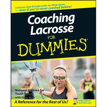 Coaching Lacrosse For Dummies