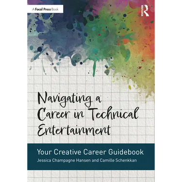 Navigating a Career in Technical Entertainment: Your Creative Career Guidebook