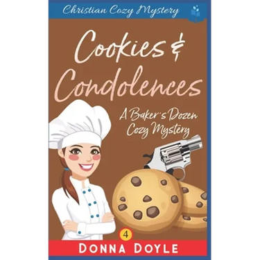 Cookies and Condolences: Christian Cozy Mystery
