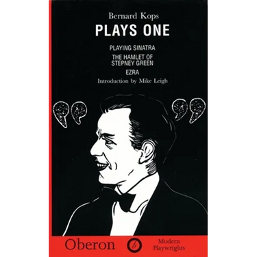 Kops: Plays One: Playing Sinatra; The Hamlet of Stepney Green; Ezra