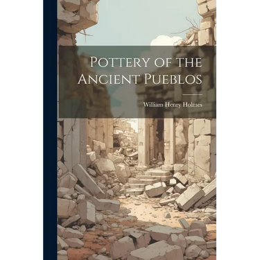 Pottery of the Ancient Pueblos