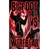 Bigfoot Vs Werebear