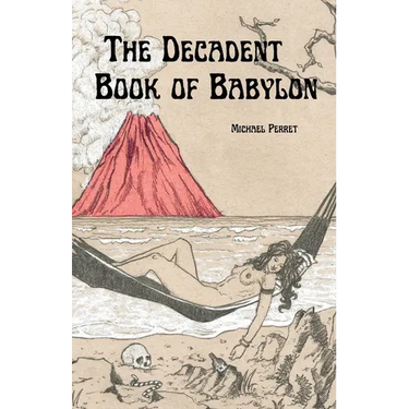 The Decadent Book of Babylon
