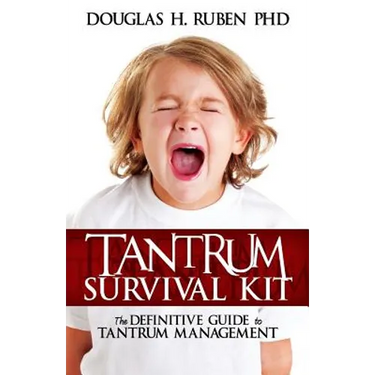 Tantrum Survival Kit: The Definitive Guide to Tantrum Management
