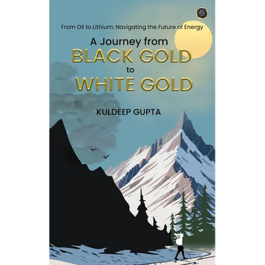 A Journey from BLACK GOLD to WHITE GOLD
