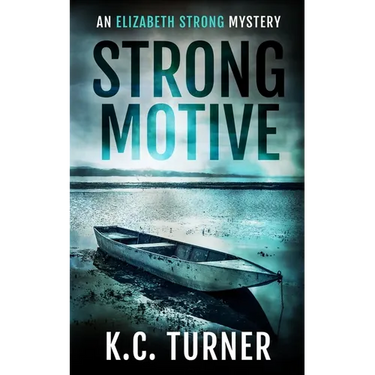 Strong Motive: Elizabeth Strong Mystery Book 1