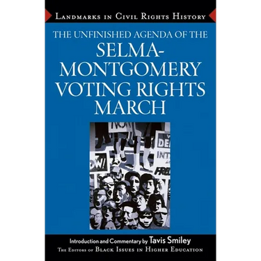 The Unfinished Agenda of the Selma-Montgomery Voting Rights March