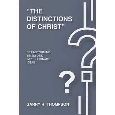 "The Distinctions of Christ": Brainstorming Timely And Impressionable Ideas
