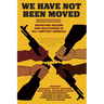 We Have Not Been Moved: Resisting Racism and Militarism in 21st Century America