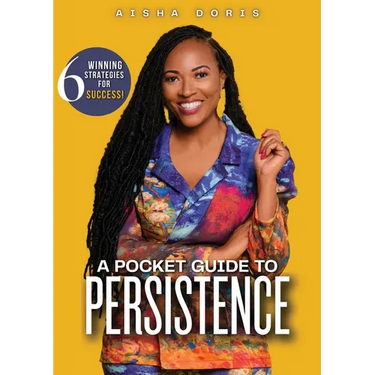 A Pocket Guide to Persistence: 6 Winning Strategies For Success