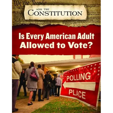Is Every American Adult Allowed to Vote?