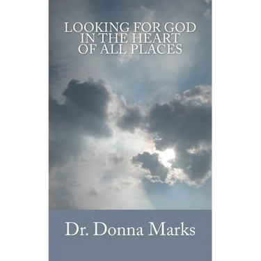 Looking for God in the Heart of All Places