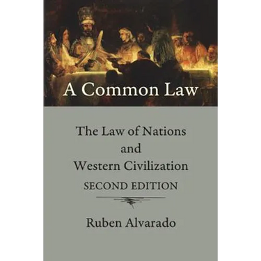 A Common Law: The Law of Nations and Western Civilization