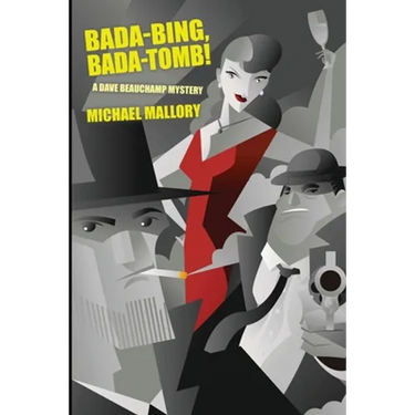 Bada-Bing, Bada-Tomb!: A Dave Beauchamp Mystery