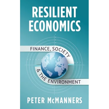 Resilient Economics: Finance, Society and the Environment