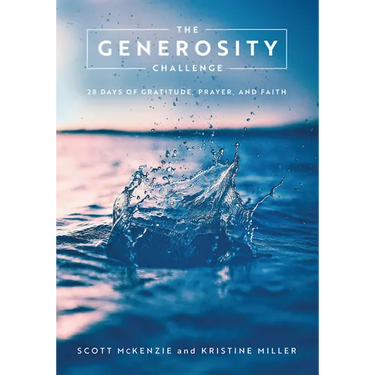 The Generosity Challenge: 28 Days of Gratitude, Prayer, and Faith