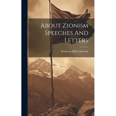 About Zionism Speeches And Letters