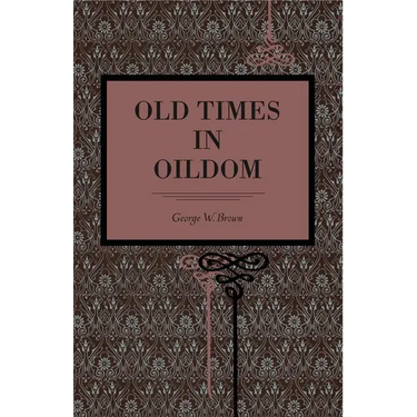 Old Times in Oildom