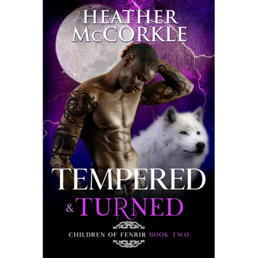 Tempered & Turned