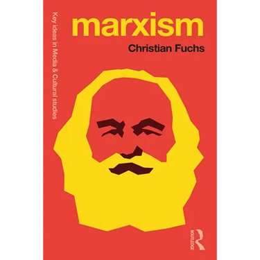 Marxism: Karl Marx's Fifteen Key Concepts for Cultural and Communication Studies