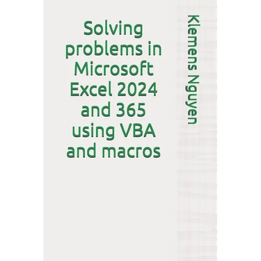 Solving problems in Microsoft Excel 2024 and 365 using VBA and macros