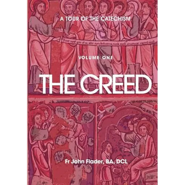 A Tour of the Catechism. Volume 1: The Creed