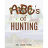 ABC's of Hunting
