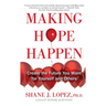 Making Hope Happen: Create the Future You Want for Yourself and Others