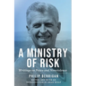 A Ministry of Risk: Writings on Peace and Nonviolence