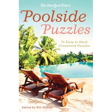 The New York Times Poolside Puzzles: 75 Easy to Hard Crossword Puzzles