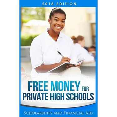 Free Money For Private High Schools: Scholarships and Financial Aid