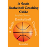 A Youth Basketball Coaching Guide