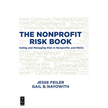 The Nonprofit Risk Book: Finding and Managing Risk in Nonprofits and NGOs