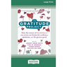 The Gratitude Project: How the Science of Thankfulness Can Rewire Our Brains for Resilience, Optimism, and the Greater Good [Standard Large Print 16 P