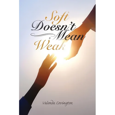 Soft Doesn't Mean Weak