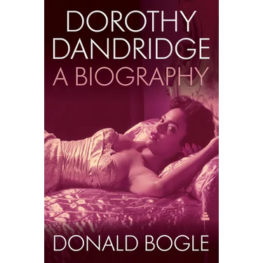 Dorothy Dandridge: A Biography