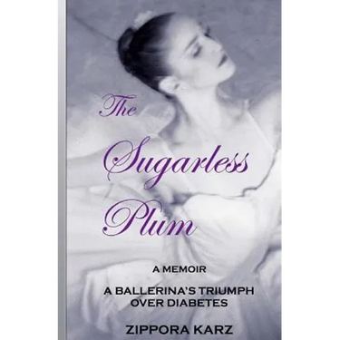 The Sugarless Plum: A Ballerina's Triumph Over Diabetes