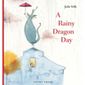 A Rainy Dragon Day