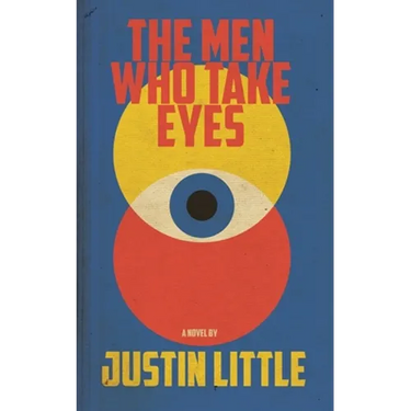 The Men Who Take Eyes