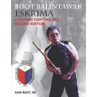 Buot Balintawak Eskrima: A Filipino Fighting Art