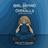 The Girl Behind The Overalls