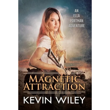 Magnetic Attraction: An Ella Portman Adventure
