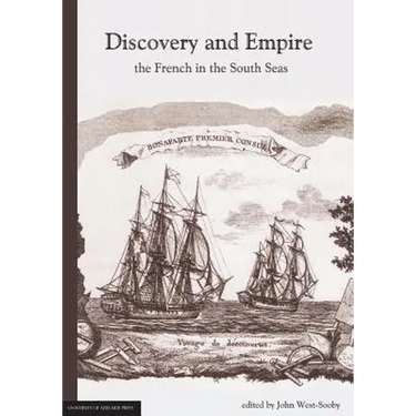 Discovery and Empire: the French in the South Seas