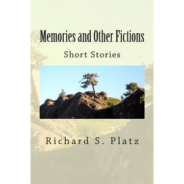 Memories and Other Fictions: Short Stories