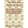 The Best and Worst of Times: The United States Army Chaplaincy 1920 - 1945