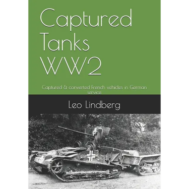 Captured Tanks WW2: Captured & converted French vehicles in German service