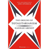 The Origins of Totalitarianism: With a New Introduction by Anne Applebaum