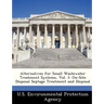 Alternatives for Small Wastewater Treatment Systems, Vol. 1: On-Site Disposal Septage Treatment and Disposal