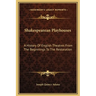 Shakespearean Playhouses: A History Of English Theatres From The Beginnings To The Restoration